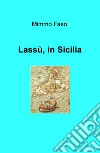 Lassù, in Sicilia libro