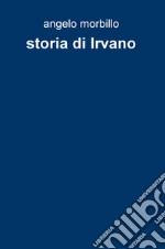 Storia di Irvano libro