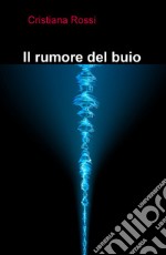 Il rumore del buio