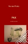 Pax. La vita e la storia libro