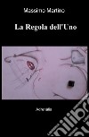 La regola dell'uno. Adrenàlia libro