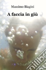 A faccia in giù libro