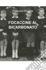 Focaccine al bicarbonato libro