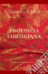 Provincia cortigiana. Ritratti acidi libro di Schivo Giacomo