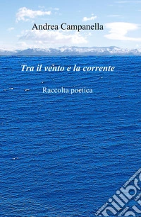 Tra il vento e la corrente