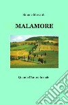 Malamore. Quando l'amore fa male libro