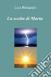 La scelta di Marta libro