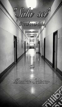 «Sala sei». Trent'anni dopo libro