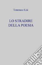 Lo stradire della poesia libro