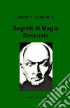 Segreti di magia sessuale libro di Gregorius Gregor