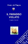 Il paradiso violato. Il segreto di Annobòn libro