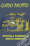 Piccola fabbrica degli orrori libro di Pacitto Guido