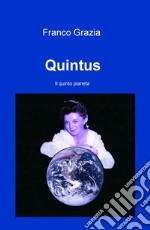 Quintus. Il quinto pianeta