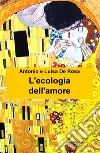 L'ecologia dell'amore libro