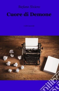 Cuore di demone e altri racconti libro