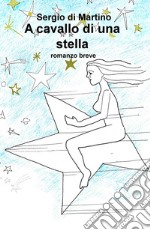 A cavallo di una stella libro