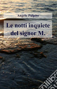 Le notti inquiete del signor M. libro