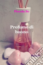 Profumo di buono