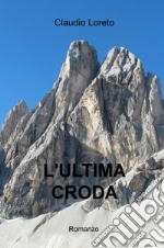 L'ultima croda libro