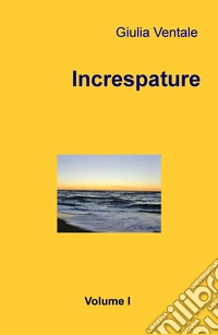 Increspature. Vol. 1