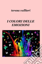 I colori delle emozioni libro