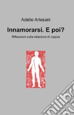 Innamorarsi. E poi? Riflessioni sulla relazione di coppia