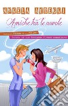 Amiche tra le nuvole. Quando volere è... volare. Storia di due frequent flyers compulsive libro