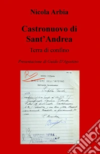 Castronuovo di Sant'Andrea. Terra di confino libro