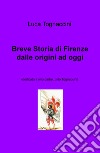 Breve storia di Firenze dalle origini a oggi libro
