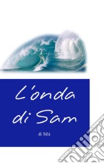 L'onda di Sam