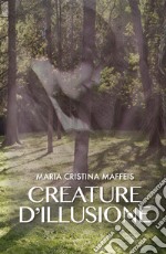 Creature d'illusione libro