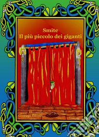 Smite. Il più piccolo dei giganti! libro