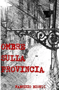 Ombre sulla provincia libro