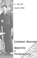 Luciano Marcon: memoria e promemoria libro