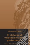 Il sistema di valutazione della performance. Legge «Brunetta»: luci e ombre libro di Musto Giuseppe