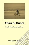 Affari di cuore. Piccole storie senza importanza libro