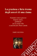 La graziosa e lieta trama degli amori di una dama libro