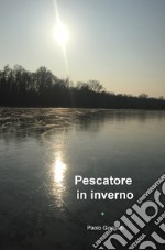 Pescatore in inverno libro