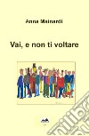 Vai, e non ti voltare libro