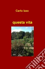 Questa vita libro