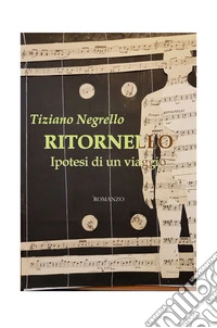 Ritornello. Ipotesi di un viaggio libro