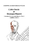 L'altra faccia di Giuseppe Mazzini. Il diavolo e l'acqua santa: Mazzini e Pio IX (repubblica romana) libro