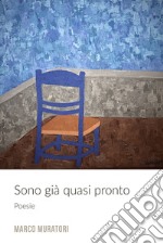 Sono già quasi pronto libro