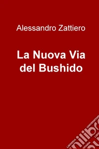La nuova via del Bushido libro