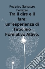 Tra il dire e il fare: un'esperienza di Tirocinio Formativo Attivo