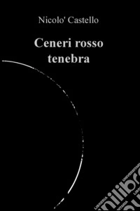 Ceneri rosso tenebra