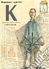 K. Sei racconti di Franz Kafka adattati a fumetti libro di Brugaletta Nunzio