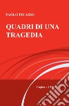 Quadri di una tragedia. Ungheria 1956 libro di Picasso Paolo