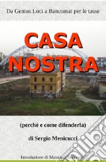 Casa nostra. Perché e come difenderla libro