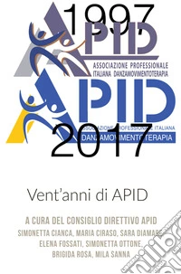 Vent'anni di APID libro